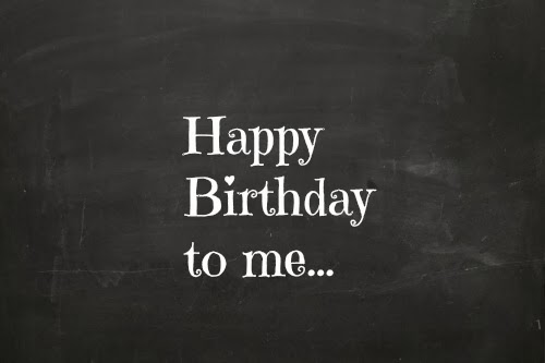 Happy Birthday to Me!