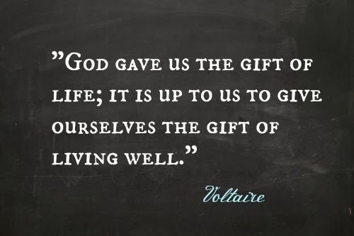 Black chalkboard, God gave us the gift of life; it is up to us to give ourselves the gift of living well. 