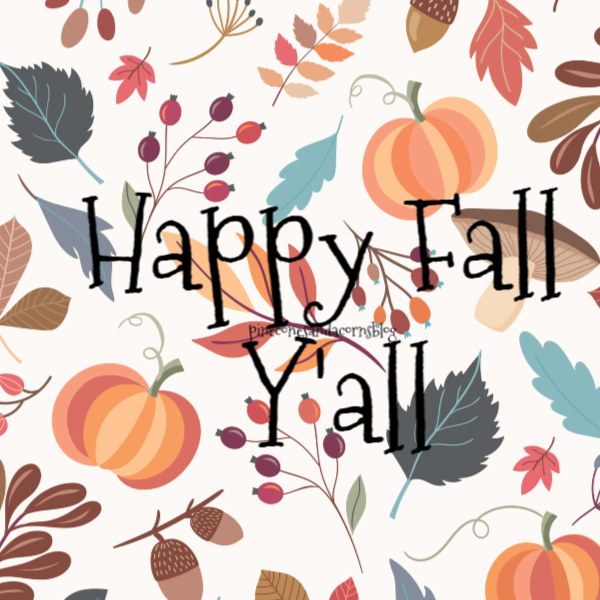 Happy Fall Y’All
