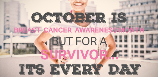 Woman in pink with the words October is breast cancer awareness month but for a survivor it is every day