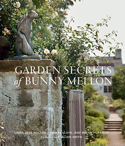 Secret Gardens of Bunny Mellon