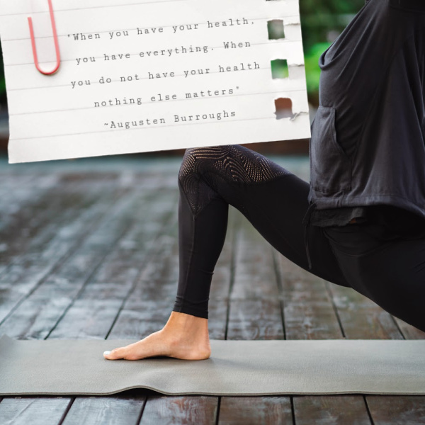 a lady doing yoga with a not attached to the corner, when you have your health you have everything, when you don't nothing else matters