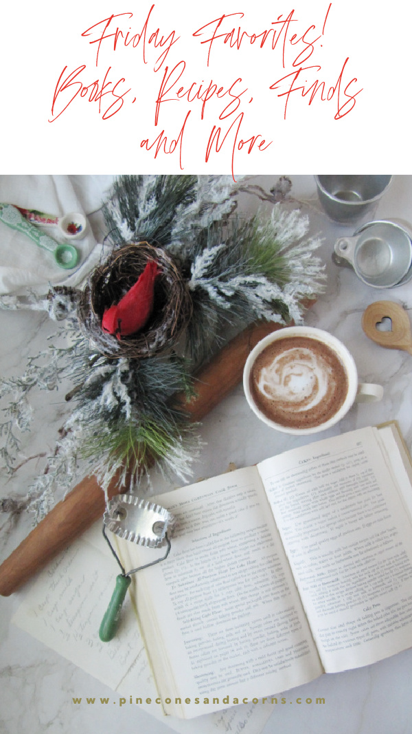 Friday favorites graphic with a cookbook cup oc cocoa a nest with a cardinal and vintage cooking tools