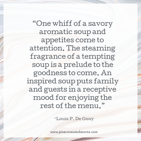 Soup quote by Louis p de gouy