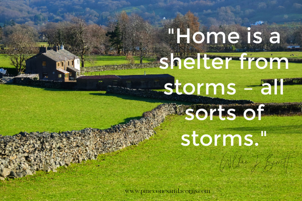 Friday Favorites quote Home is a shelter from the storm William j benntt