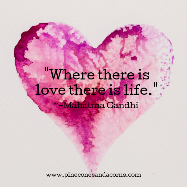 –Mahatma Gandhi where there is love there is life quote on a water color heart