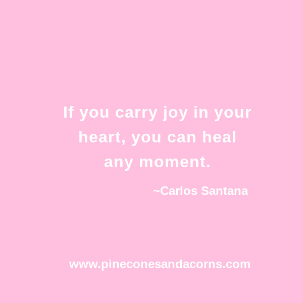 arlos Santana if you find joy in your heart you can heal any moment