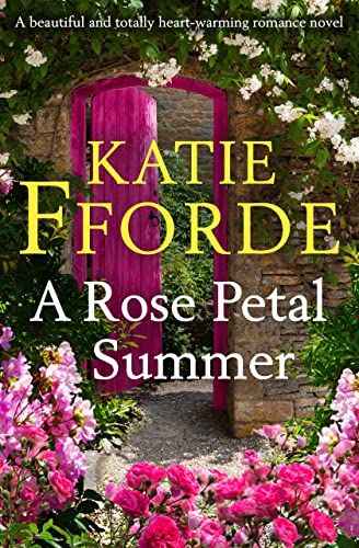 Monday Musings Katie Fforde A Rose Petal Summer