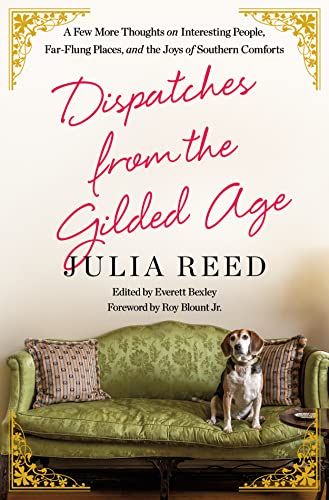 book cover of Dispatches form the Gilded Age Julia Reed with a dog sitting on a green sofa. 