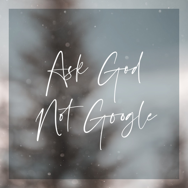 ask god not google