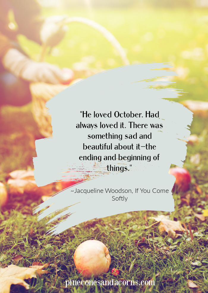 Fall Quote Jacqueline Woodson, If You Come Softly.