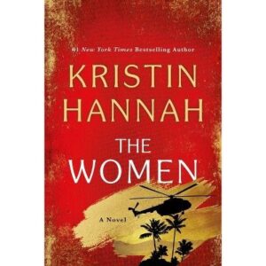 The Women Kristin Hannah, a red cover with a black helicopter. 
