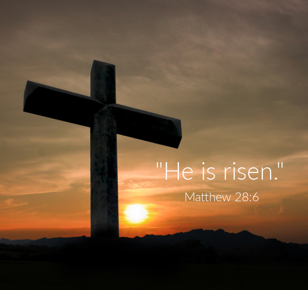 Matthew 28:6 He is Risen overlay in a sunrise with a cross on the left side. 