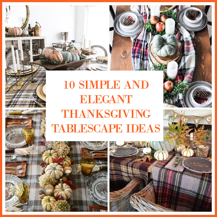 10 Simple and Elegant Thanksgiving Tablescape Ideas