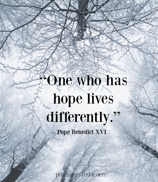One Who Has Hope Lives Differently Pope Benedict XVI