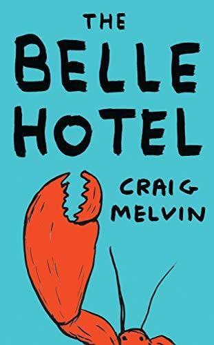 The Belle Hotel Craig Melvin book cover, blue with a crab claw. 