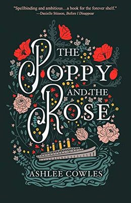 The Poppy and The Rose.